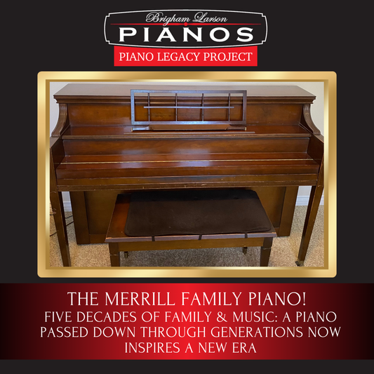 The Merrill Family Piano!