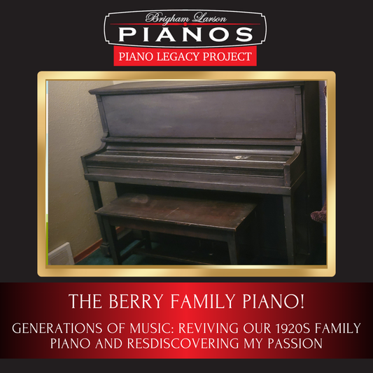 The Berry Family Piano!