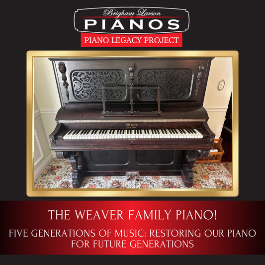 The Weaver Family Piano!