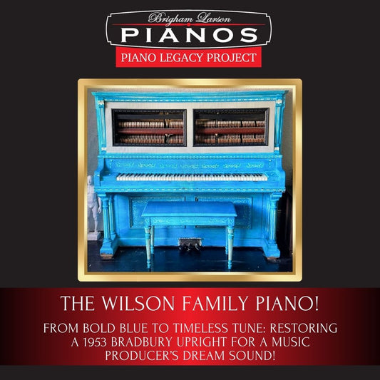 The Wilson Family Piano!