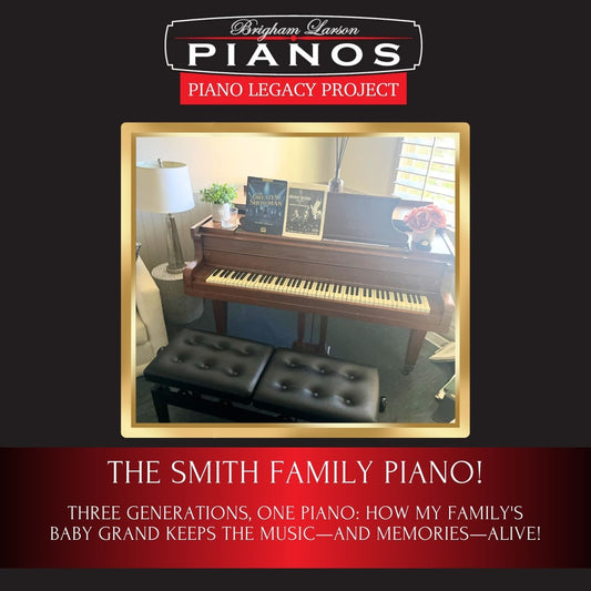 The Smith Family Piano!