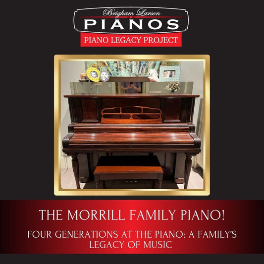 The Morrill Family Piano!