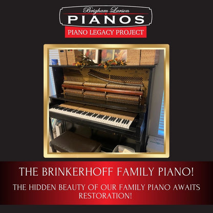 The Brinkerhoff Family Piano!